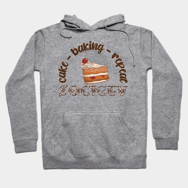 Cake - Baking - Repeat - Society Hoodie by ThaisMelo